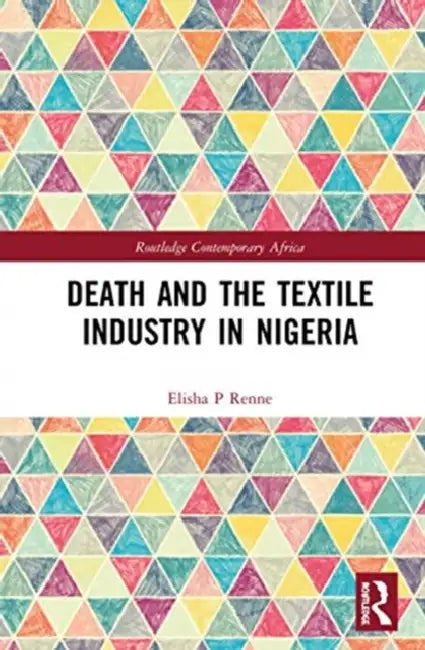 Buy Death and the Textile Industry in Nigeria (English, Renne Elisha P) — BookShops.in
