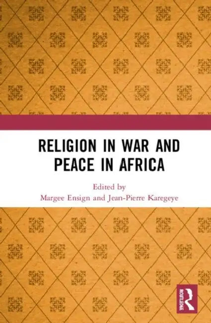 Buy Religion in War and Peace in Africa (English, Ensign Margee | Jean-Pierre Karegeye) — BookShops.in