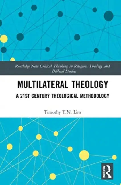 Buy Multilateral Theology (English, Lim Timothy T.N) — BookShops.in