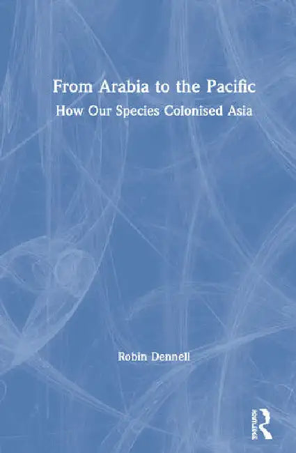 Buy From Arabia to the Pacific (English, Dennell Robin) โ BookShops.in