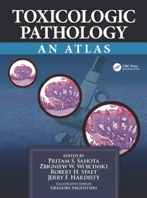 Buy Toxicologic Pathology | by Argentieri Gregory | Pritam S. Sahota | Zbigniew W. Wojcinsk | CRC Press | by Argentieri Gregory | Pritam S. Sahota | Zbigniew W. Wojcinsk | CRC Press | by Argentieri Gregory | Pritam S. Sahota | Zbigniew W. Wojcinsk | CRC Press | by Argentieri Gregory | Pritam S. Sahota | Zbigniew W. Wojcinsk | CRC Press | by Argentieri Gregory | Pritam S. Sahota | Zbigniew W. Wojcinsk | CRC Press | by Argentieri Gregory | Pritam S. Sahota | Zbigniew W. Wojcinsk | CRC Press | by Argen — BookShops.in