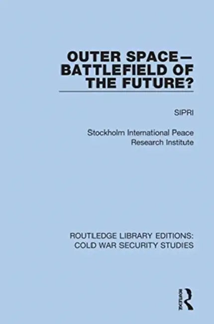 Buy Outer Space - Battlefield of the Future? (English, Sipri) — BookShops.in