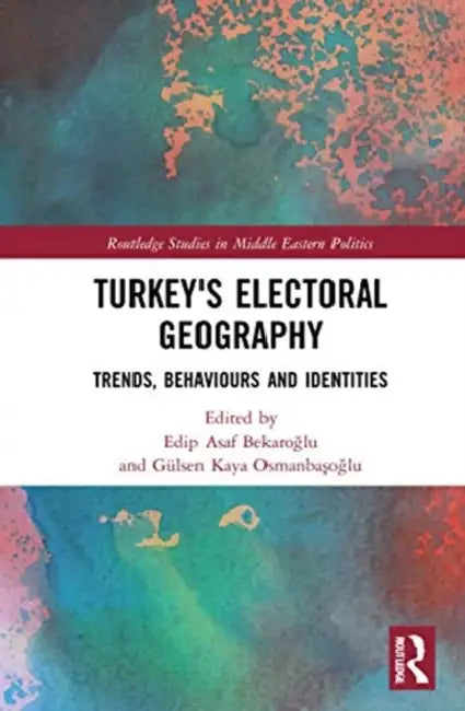Buy Turkey's Electoral Geography (English, Bekaroglu Edip Asaf | Gülsen Kaya Osmanbaşoğlu) — BookShops.in