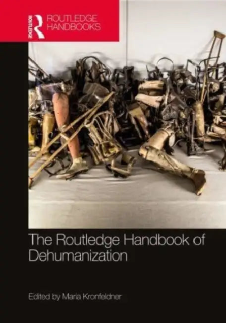 Buy The Routledge Handbook of Dehumanization (English, Maria Kronfeldner) — BookShops.in