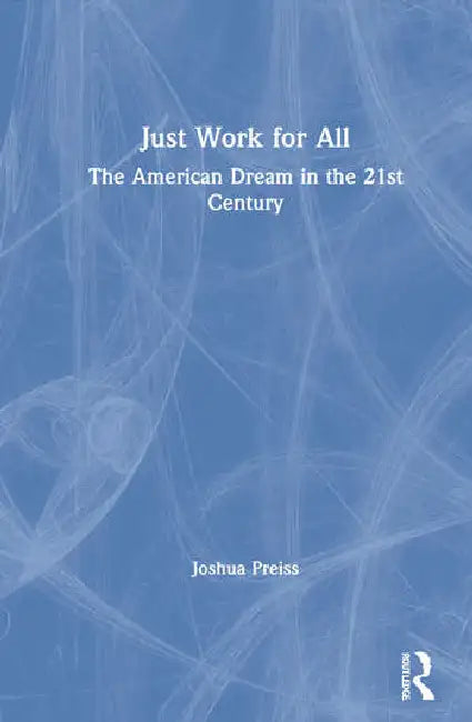 Buy Just Work for All (English, Preiss Joshua) — BookShops.in