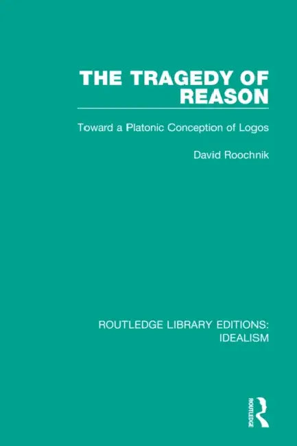 Buy The Tragedy of Reason (English, Roochnik David) — BookShops.in