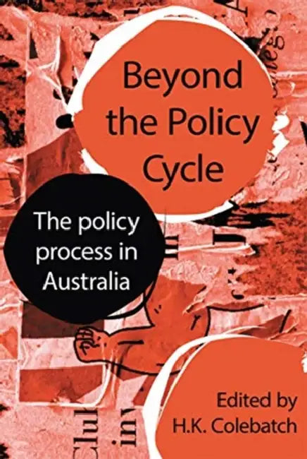 Buy Beyond the Policy Cycle (English, Colebatch HK) — BookShops.in