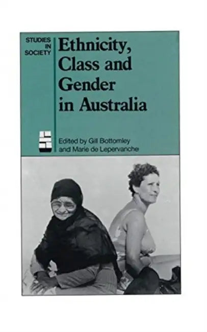 Buy Ethnicity, Class and Gender in Australia (English, De Lepervanche Marie) — BookShops.in