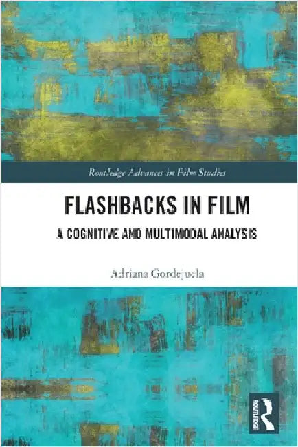 Buy Flashbacks in Film (English, Adriana Gordejuela) — BookShops.in