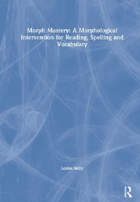 Buy Morph Mastery (English, Selby Louise) β BookShops.in