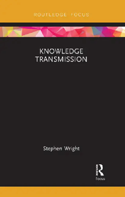 Buy Knowledge Transmission (English, Stephen Wright) โ BookShops.in