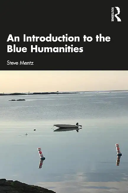 Buy An Introduction to the Blue Humanities (English, Mentz | Steve) — BookShops.in