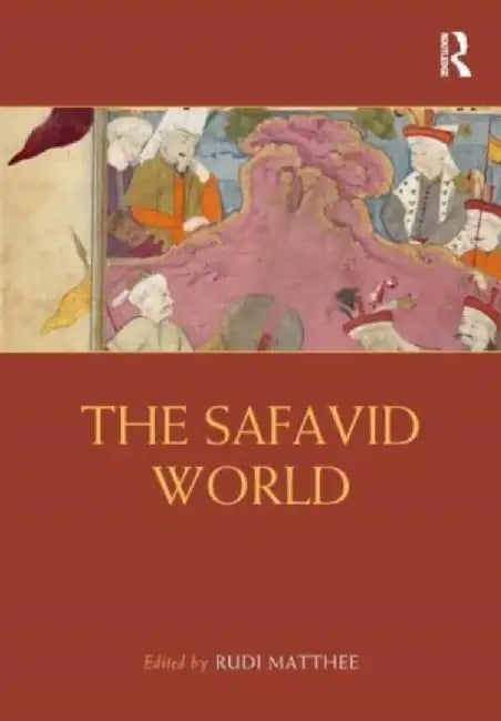 Buy The Safavid World (English, Rudi Matthee) — BookShops.in