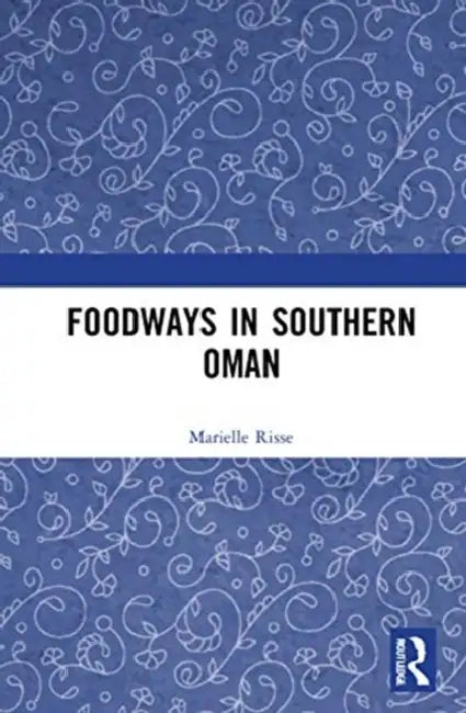 Buy Foodways in Southern Oman (English, Risse Marielle) — BookShops.in