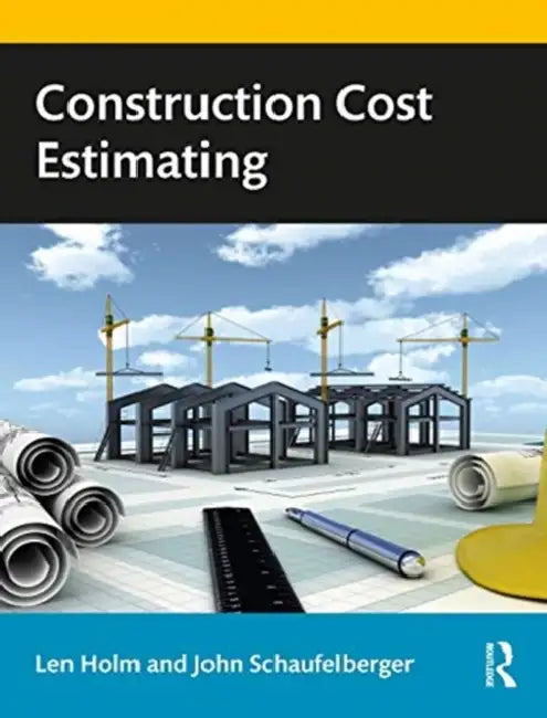 Buy Construction Cost Estimating (English, Holm Len | John E. Schaufelberger) — BookShops.in