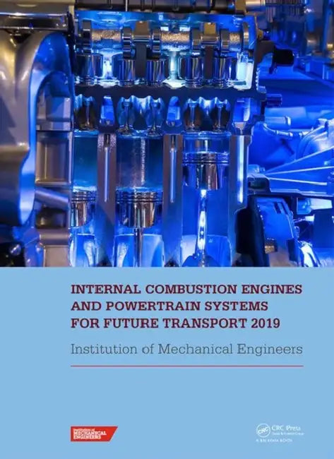 Buy Internal Combustion Engines and Powertrain Systems for Future Transport 2019 (English, IMECHE) — BookShops.in