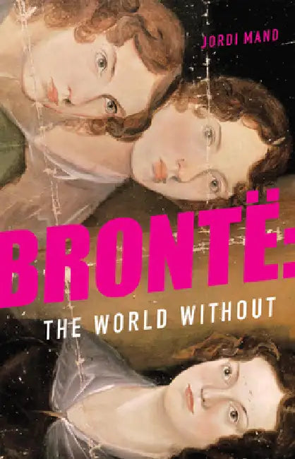 Buy Brontë the World Without (English, Jordi Mand) — BookShops.in