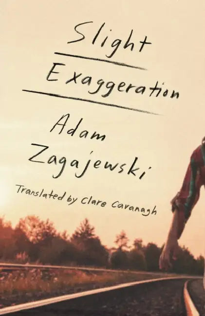 Buy Slight Exaggeration (English, Adam Zagajewski | Clare Cavanagh) — BookShops.in