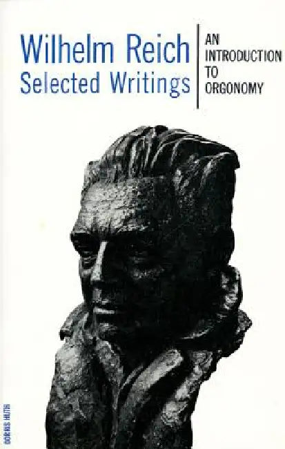 Buy Wilhelm Reich Selected Writings (English, Wilhelm Reich | Mary Boyd Higgins) — BookShops.in
