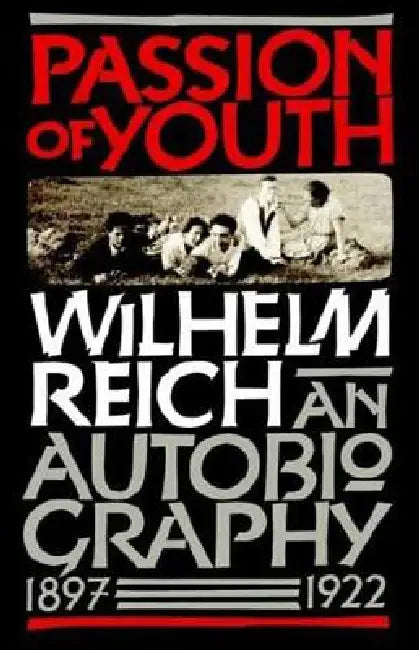 Buy Passion of Youth (English, Wilhelm Reich | Mary Higgins | Philip Schmitz) — BookShops.in