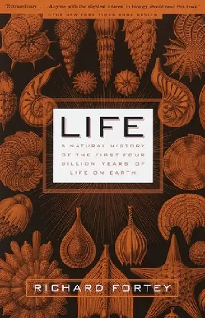 Buy Life: A Natural History of the First Four Billion Years of Life on Earth (English, Richard Fortey) — BookShops.in