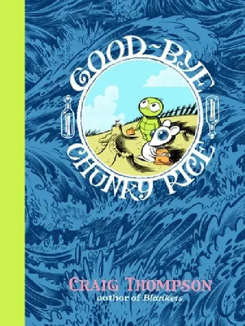 Buy Good-Bye, Chunky Rice (English, Craig Thompson) โ BookShops.in