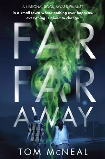 Buy Far Far Away by Tom McNeal | Ember Hardcover | Teen & Young Adult Fantasy Fiction | Social & Family Issues | 9780375843297 — BookShops.in
