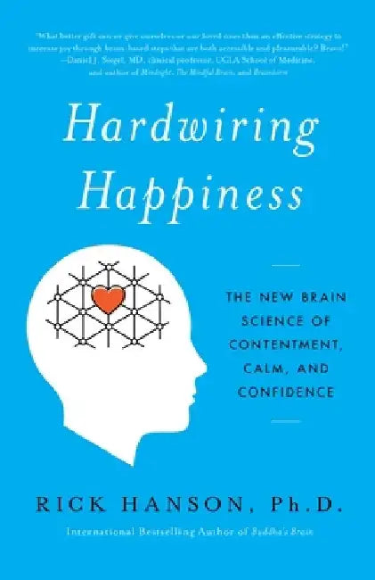 Buy Hardwiring Happiness (English, Rick Hanson) — BookShops.in