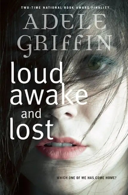 Buy Loud Awake and Lost (English, Adele Griffin) — BookShops.in