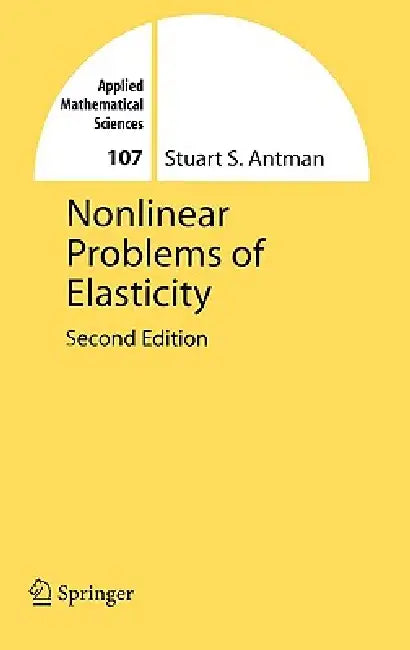 Nonlinear Problems of Elasticity (English, Stuart Antman)