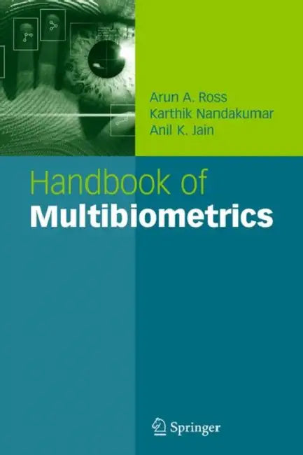 Buy Handbook of Multibiometrics (English, Arun A. Ross | Karthik Nandakumar | Anil K. Jain) — BookShops.in
