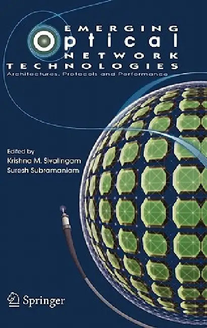 Buy Emerging Optical Network Technologies (English, Krishna M. Sivalingam | Suresh Subramaniam) — BookShops.in