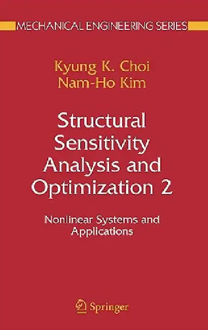 Buy Structural Sensitivity Analysis and Optimization 2 (English, K. K. Choi | Nam-Ho Kim) — BookShops.in
