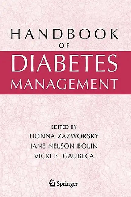 Buy Handbook of Diabetes Management (English, Donna Zazworsky | Jane Nelson Bolin | Vicki Gaubeca) — BookShops.in
