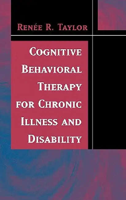 Buy Cognitive Behavioral Therapy for Chronic Illness and Disability (English, Renee R. Taylor) — BookShops.in