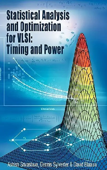 Statistical Analysis and Optimization for Vlsi (English, Ashish Srivastava | Dennis Sylvester | David Blaauw)