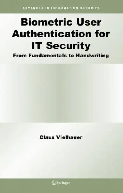 Buy Biometric User Authentication for It Security (English, Claus Vielhauer) — BookShops.in