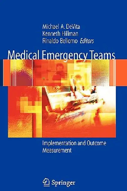 Buy Medical Emergency Teams | by Michael A. DeVita | Ken Hillman | Rinaldo Bellomo | Springer | by Michael A. DeVita | Ken Hillman | Rinaldo Bellomo | Springer | by Michael A. DeVita | Ken Hillman | Rinaldo Bellomo | Springer | by Michael A. DeVita | Ken Hillman | Rinaldo Bellomo | Springer | by Michael A. DeVita | Ken Hillman | Rinaldo Bellomo | Springer | by Michael A. DeVita | Ken Hillman | Rinaldo Bellomo | Springer | by Michael A. DeVita | Ken Hillman | Rinaldo Bellomo | Springer | by Michael A — BookShops.in