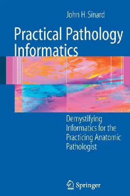 Practical Pathology Informatics | by John Sinard | Springer | by John Sinard | Springer | by John Sinard | Springer | by John Sinard | Springer | by John Sinard | Springer | by John Sinard | Springer | by John Sinard | Springer | by John Sinard | Springer | by John Sinard | Springer | by John Sinard | Springer | by John Sinard | Springer | by John Sinard | Springer | by John Sinard | Springer | by John Sinard | Springer | by John Sinard | Springer | by John Sinard | Springer | by John Sinard | S