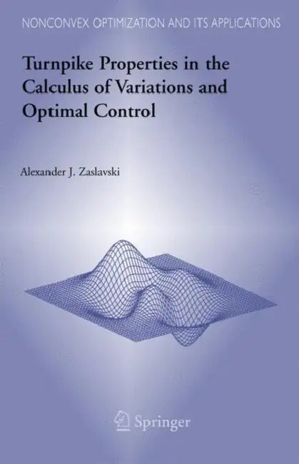 Buy Turnpike Properties in the Calculus of Variations and Optimal Control (English, Alexander J. Zaslavski) — BookShops.in