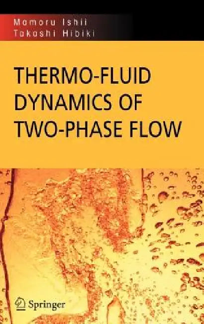 Thermo-Fluid Dynamics of Two-Phase Flow (English, Mamoru Ishii | Takashi Hibiki)