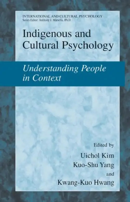 Buy Indigenous and Cultural Psychology (English, Uichol Kim | Kuo-Shu Yang | Kwang-Kuo Hwang) — BookShops.in