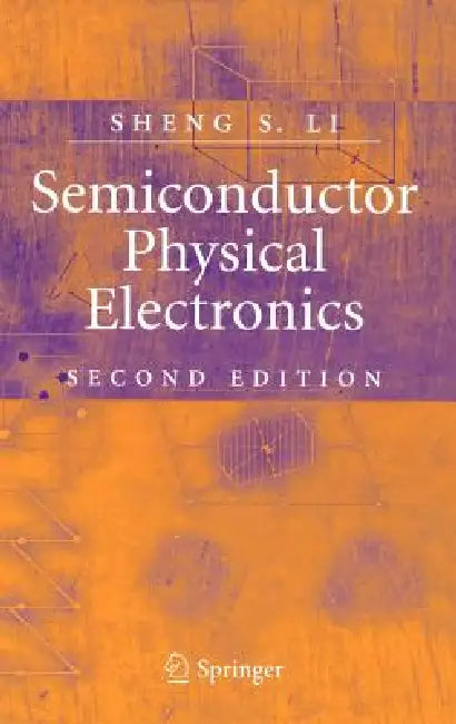 Semiconductor Physical Electronics (English, Sheng S. Li)
