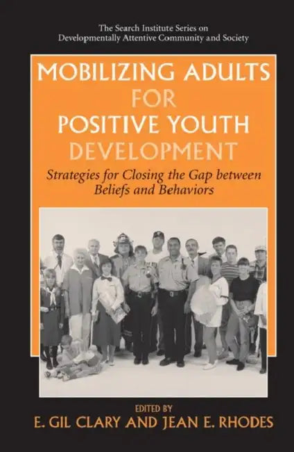 Buy Mobilizing Adults for Positive Youth Development (English, E. Gil Clary | Jean E. Rhodes) — BookShops.in