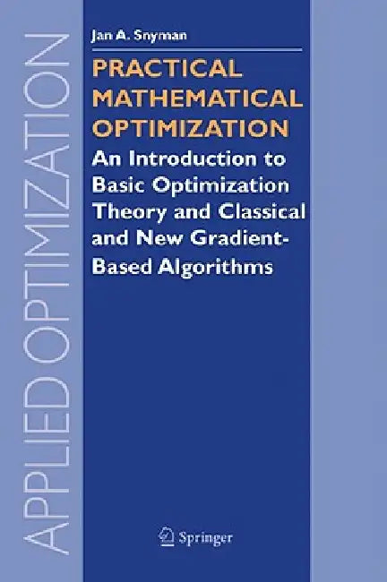 Buy Practical Mathematical Optimization | by Jan Snyman | Spring — BookShops.in