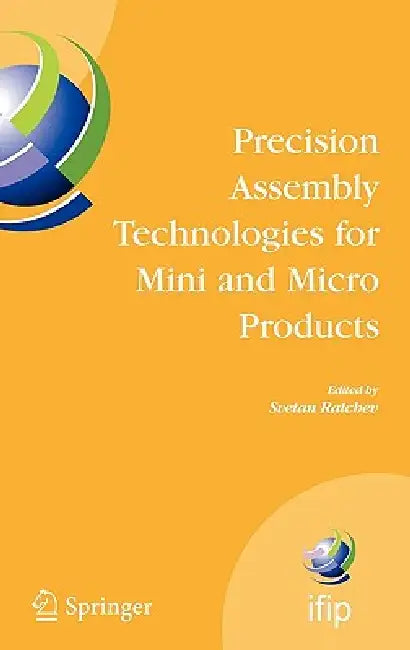 Buy Precision Assembly Technologies for Mini and Micro Products (English, Svetan Ratchev) — BookShops.in