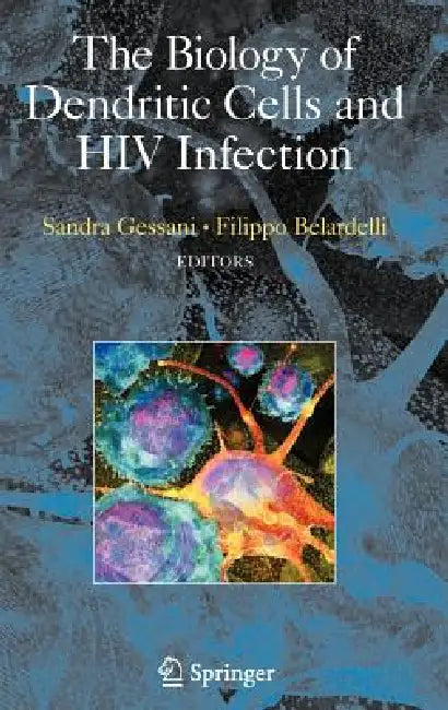 Buy The Biology of Dendritic Cells and HIV Infection | by Sandra — BookShops.in
