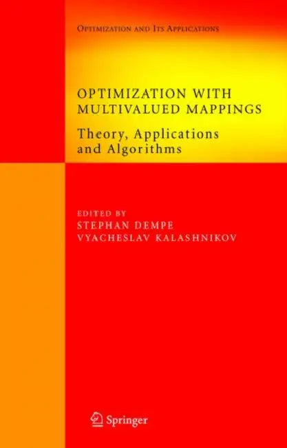 Buy Optimization with Multivalued Mappings (English, Stephan Dempe | Vyacheslav Kalashnikov) — BookShops.in
