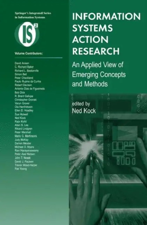 Information Systems Action Research: An Applied View of Emerging Concepts and Methods view 2