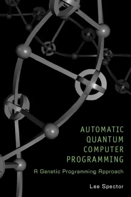 Buy Automatic Quantum Computer Programming (English, Lee Spector) — BookShops.in